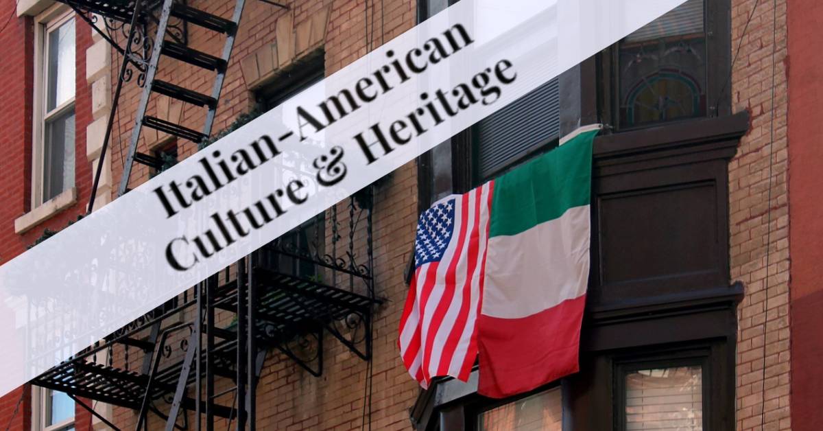 About Our Italian American Culture and Heritage