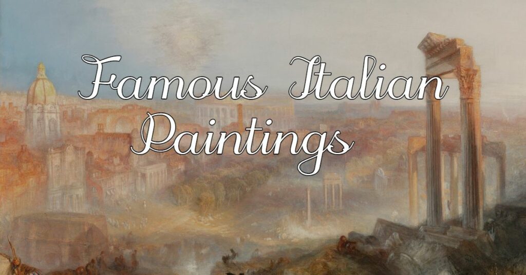 Painting in Italy 10 Famous Italian Paintings ItalianAmerican